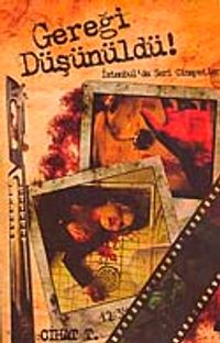 Gereği Düşünüldü & İstanbul'da Seri Cinayetler