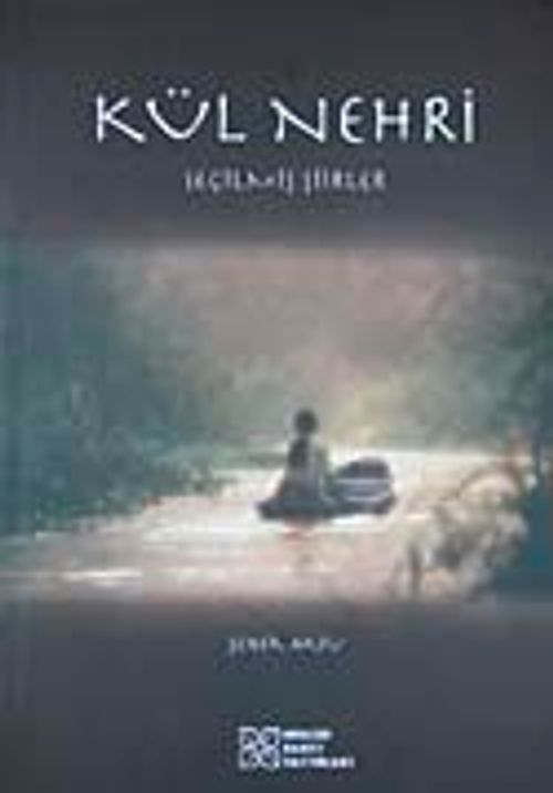 Kül Nehri Seçilmiş Şiirler
