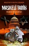 Maskeli Tarih & Maskeleri D&uuml;ş&uuml;rmek İ&ccedil;in