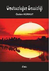 Umutsuzluğun Sessizliği