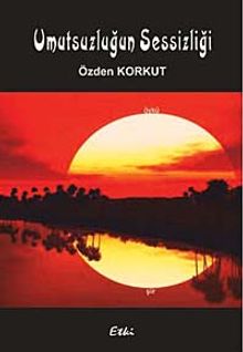 Umutsuzluğun Sessizliği