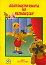 Arkadaşım Kukla ve Kıskançlık