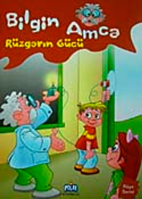 Bilgin Amca /  Rüzgarın Gücü