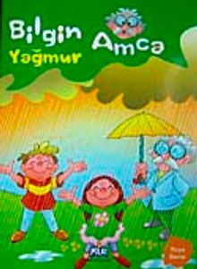 Bilgin Amca / Yağmur