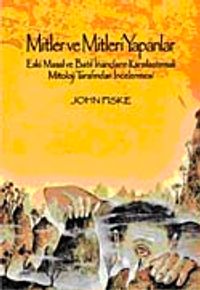 Mitler ve Mitleri Yapanlar