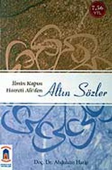 Altın Sözler / İlmin Kapısı Hz. Ali'den