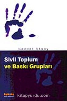 Sivil Toplum ve Baskı Grupları - Necdet Aksoy