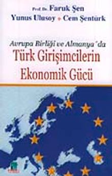Avrupa Birliği ve Almanya'da Türk Girişimcilerin Ekonomik Gücü
