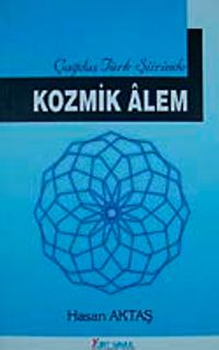Çağdaş Türk Şiirinde Kozmik Alem