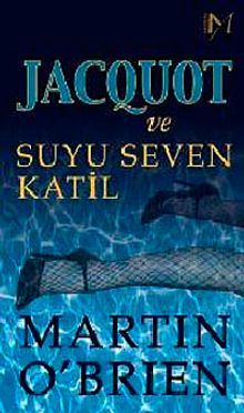 Jacquot ve Suyu Seven Katil