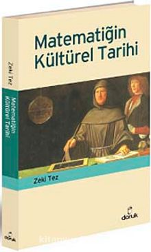 Matematiğin Kültürel Tarihi - Prof.Dr. Zeki Tez