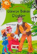 Güneşe Bakan Çiçekler / Rengarenk Masallar