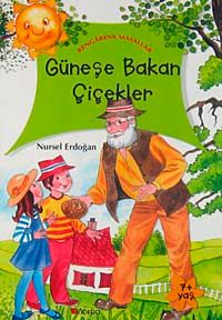 Güneşe Bakan Çiçekler / Rengarenk Masallar