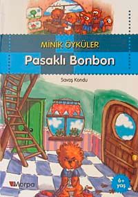 Pasaklı Bonbon  / Minik Öyküler