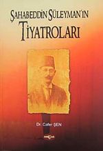 Şahabeddin Süleyman'ın Tiyatroları