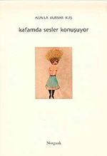 Kafamda Sesler Konuşuyor