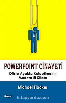 Powerpoint Cinayeti & Ofiste Ayakta Kalabilmenin Modern El Kitabı
