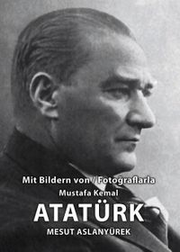 Fotoğraflarla Mustafa Kemal Atatürk