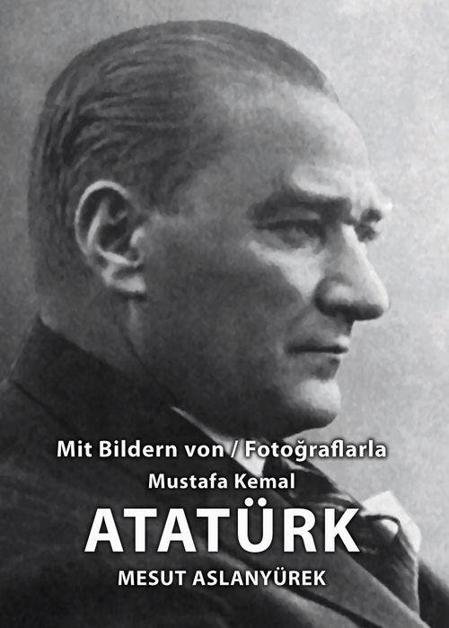 Fotoğraflarla Mustafa Kemal Atatürk