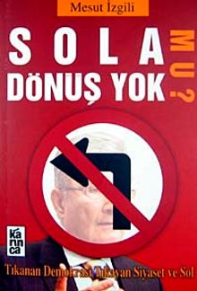 Sola Dönüş Yok mu?