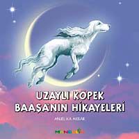 Uzaylı Köpek Baaşa'nın Hikayeleri