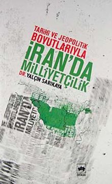 İran'da Milliyetçilik & Tarihi ve Jeopolitik Boyutlarıyla