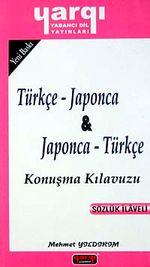 Türkçe - Japonca / Japonca - Türkçe Konuşma Kılavuzu