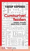 Cumhuriyet Yazıları & Politika Ekonomi Eğitim-Bilim ve K&uuml;lt&uuml;r