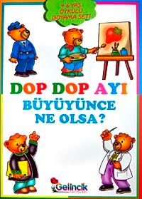 Dop Dop Ayı Büyüyünce Ne Olsa?