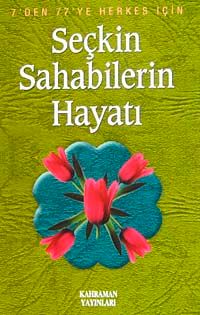 Seçkin Sahabilerin Hayatı (Özel Baskı)