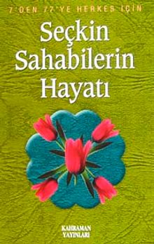 Seçkin Sahabilerin Hayatı (Özel Baskı)