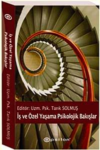 İş ve Özel Yaşama Psikolojik Bakışlar