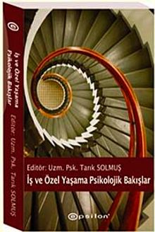 İş ve Özel Yaşama Psikolojik Bakışlar