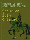 &Ccedil;ocuklar İ&ccedil;in Orta&ccedil;ağ