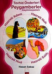 Tevhid Önderleri Peygamberler Aleyhimüsselam & Hazreti Adem, Hazreti Nuh, Hazreti Hud, Hazreti Salih
