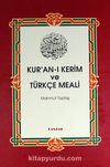 Kur'an-ı Kerim ve Türkçe Meali (Hafız Boy-1.Hamur Şamua, 2 Renk)