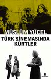 T&uuml;rk Sinemasında K&uuml;rtler