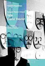 İşte Derin Devlet & Soygun Rüşvet Cinayet