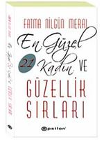 En Güzel 21 Kadın ve Güzellik Sırları