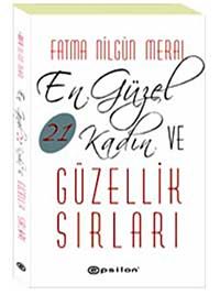 En Güzel 21 Kadın ve Güzellik Sırları