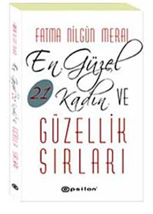 En Güzel 21 Kadın ve Güzellik Sırları