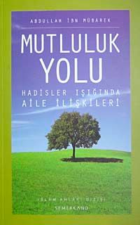 Mutluluk Yolu & Hadisler Işığında Aile İlişkileri