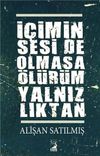 İ&ccedil;imin Seside Olmasa &Ouml;l&uuml;r&uuml;m Yalnızlıktan