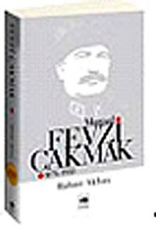 Mareşal Fevzi Çakmak 1876 - 1950