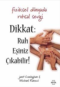 Dikkat Ruh Eşiniz Çıkabilir & Fiziksel Dünyada Ruhsal Sevgi