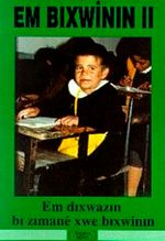 Em Bıxwinın 2 Em Dixwazin Bı Zımane Xwe Bıxwinın