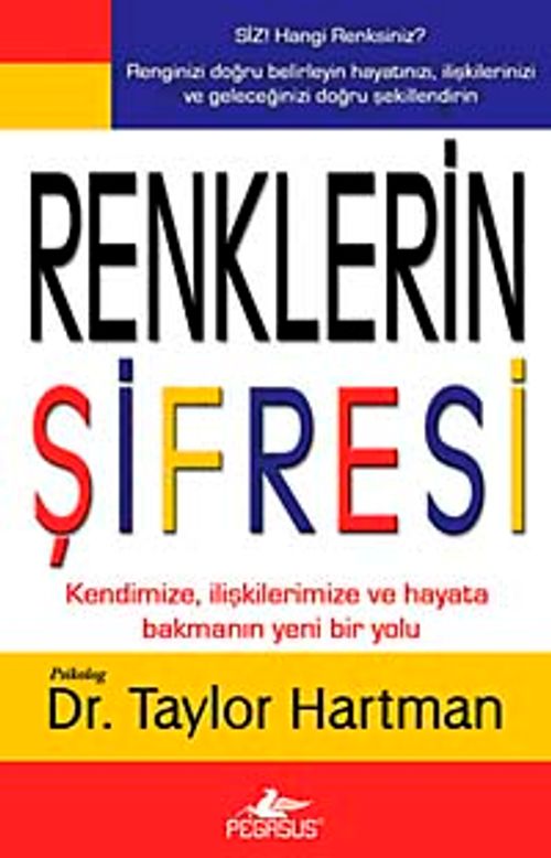 Renklerin Şifresi & Kendimize, İlişkilerimize ve Hayata Bakmanın Yeni Bir Yolu