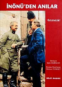 İnönü'den Anılar "Özlemler"