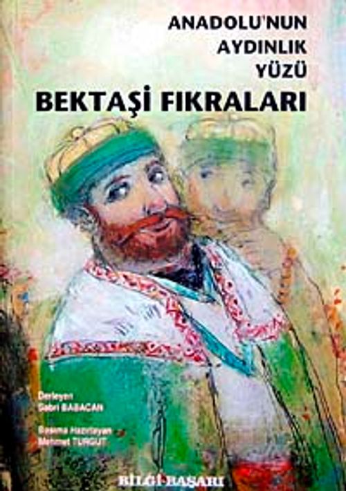 Anadolu'nun Aydınlık Yüzü Bektaşi Fıkraları