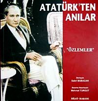 Atatürk'ten Anılar " Özlemler"